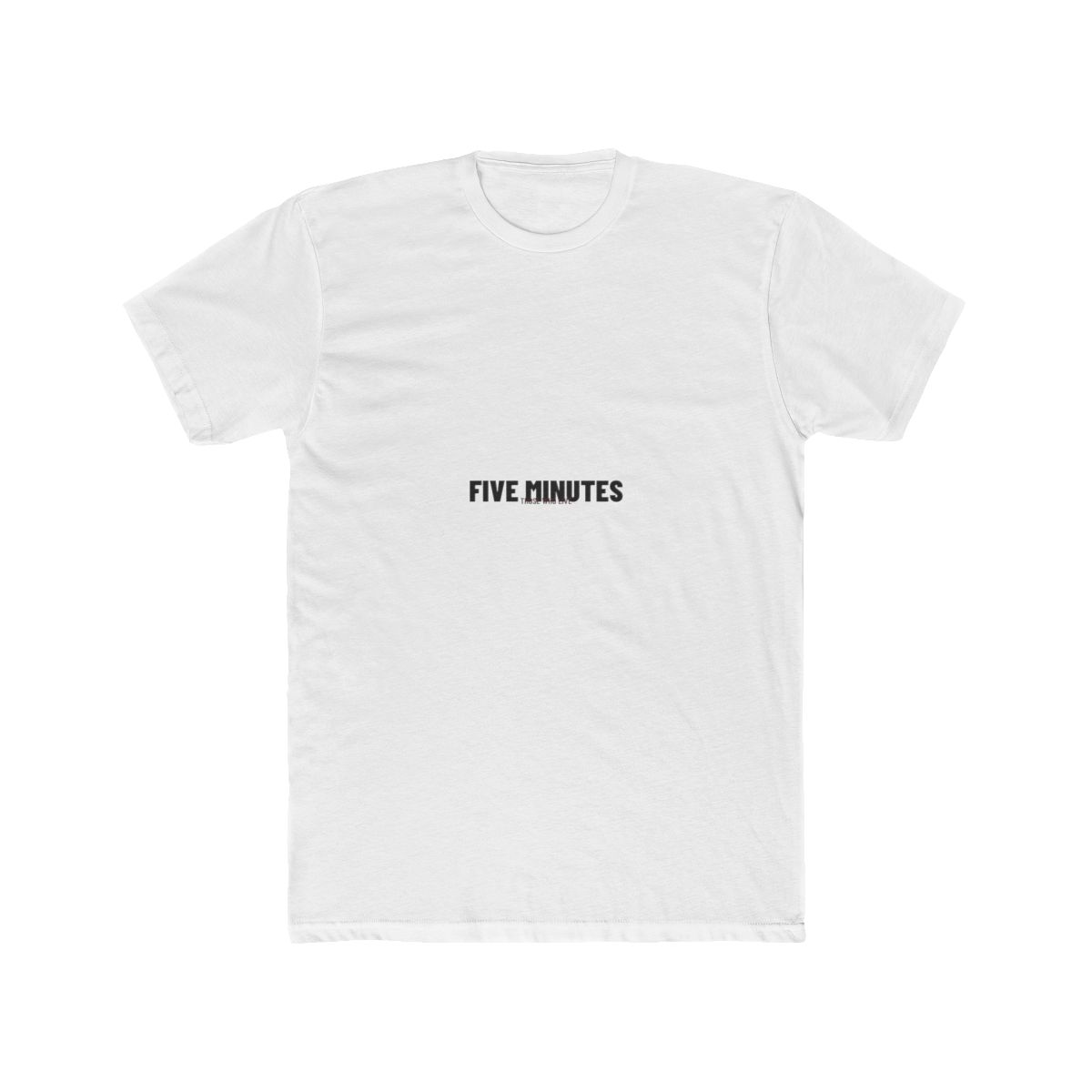 FIVE MINUTES Tee