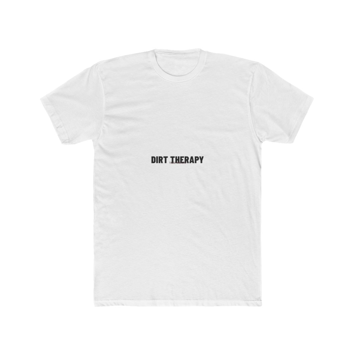 DIRT THERAPY Tee
